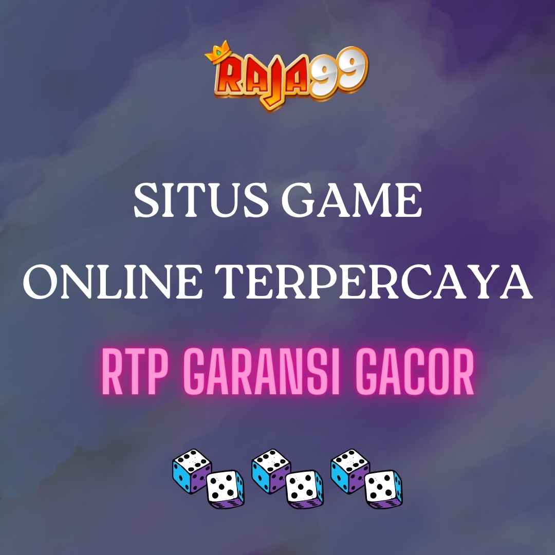 RAJA99 : Situs Platform Gaming Raja 99 Link Terpercaya Server Asia